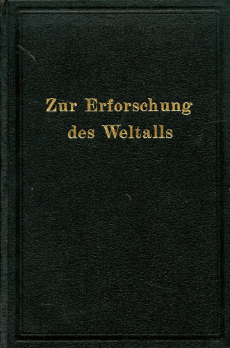Zur Erforschung des Weltalls: Acht Vorträge über Probleme der Astronomie und Astrophysik