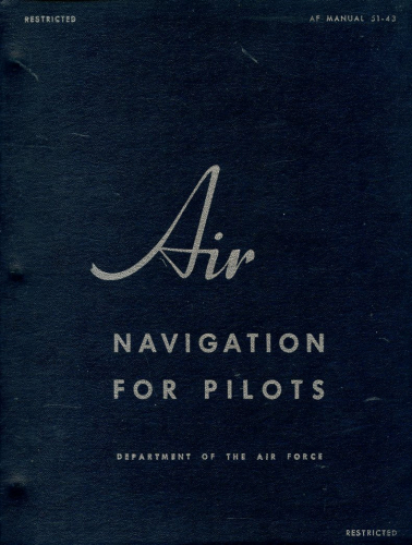 Air Navigation for Pilots: Air Force Manual AFM 51-43