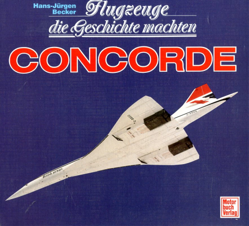 Concorde: Flugzeuge die Geschichte machten