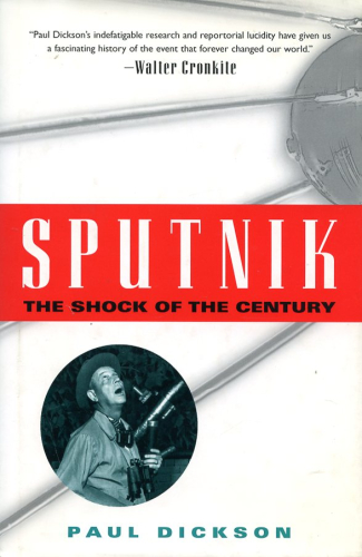 Sputnik: The Shock of the Century