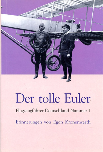Der tolle Euler: Flugzeugführer Deutschland Nummer 1